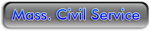 Visit www.mass.gov/?pageID=afagencylanding&L=4&L0=Home&L1=Hearings+%26+Appeals&L2=Oversight+Agencies&L3=Civil+Service+Commission&sid=Eoaf!